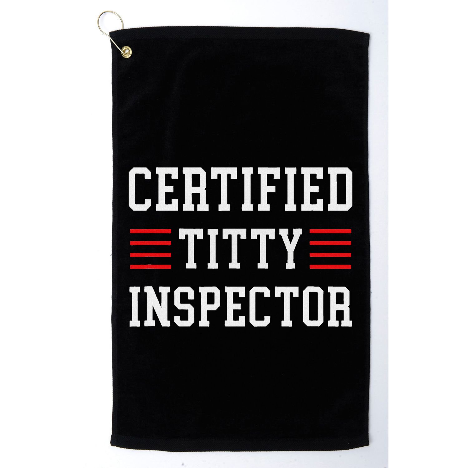 Certified Titty Inspector Golf Towel
