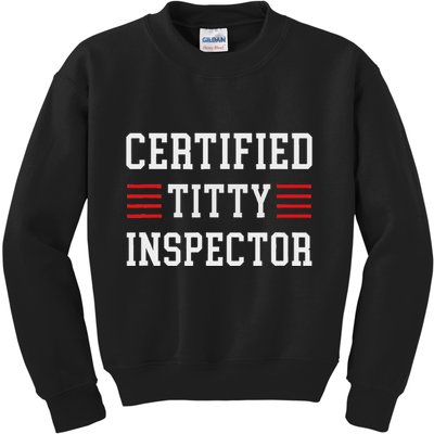 Certified Titty Inspector Kids Sweatshirt