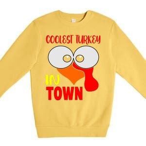 Coolest Turkey In Town Funny Thanksgiving Premium Crewneck Sweatshirt