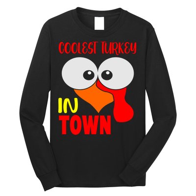 Coolest Turkey In Town Funny Thanksgiving Long Sleeve Shirt