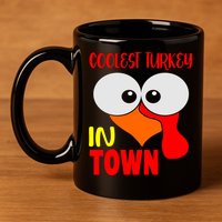 Coolest Turkey In Town Funny Thanksgiving 11oz C Handle Ceramic Mug