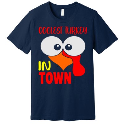 Coolest Turkey In Town Funny Thanksgiving Premium T-Shirt