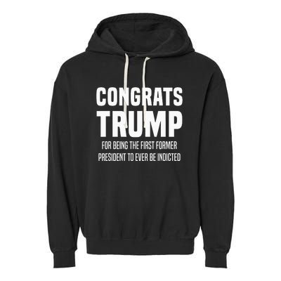 Congrats Trump Indicted Garment-Dyed Fleece Hoodie