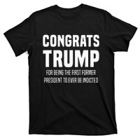 Congrats Trump Indicted T-Shirt