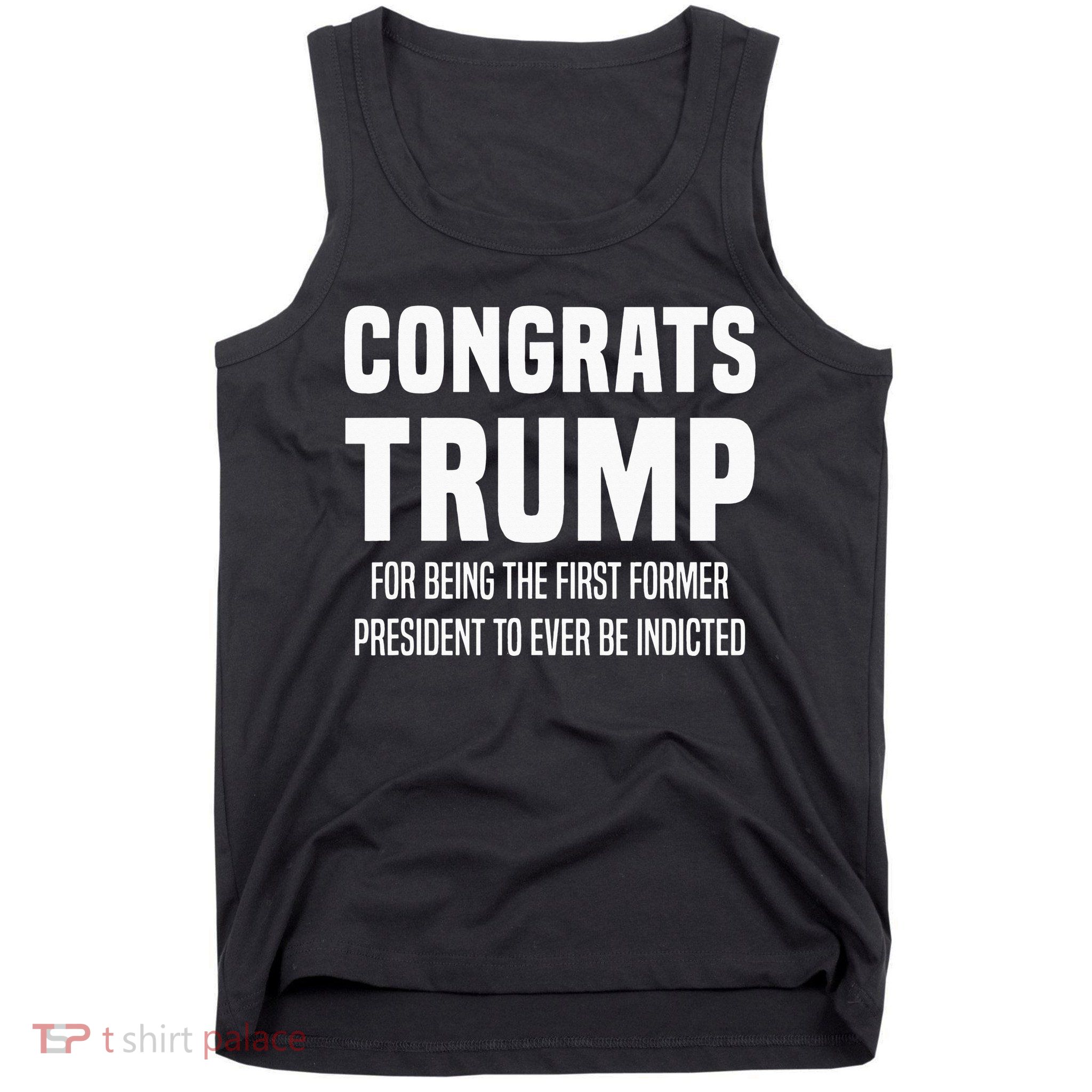 Congrats Trump Indicted Tank Top