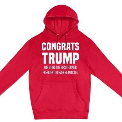 Congrats Trump Indicted Premium Pullover Hoodie