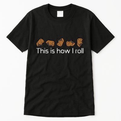 Capybara This Is How I Roll Cute Capy Rodent Tall T-Shirt