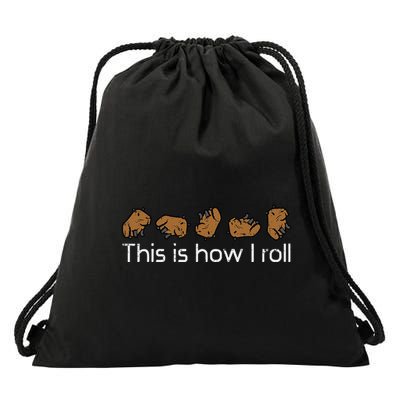 Capybara This Is How I Roll Cute Capy Rodent Drawstring Bag