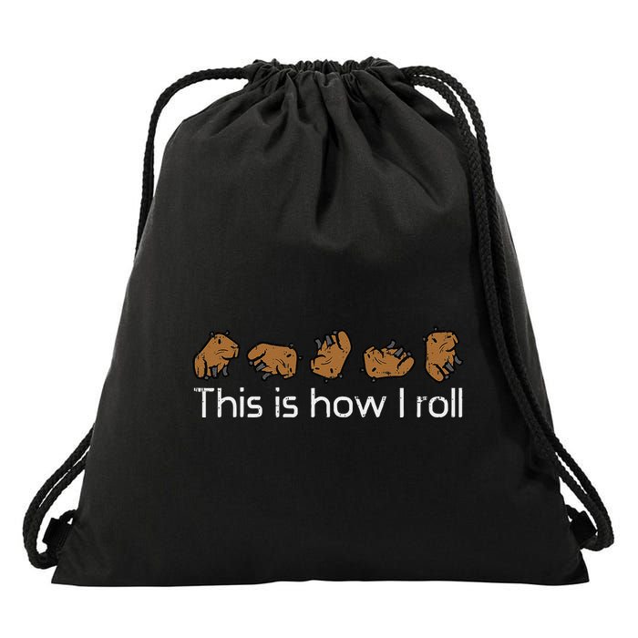 Capybara This Is How I Roll Cute Capy Rodent Drawstring Bag