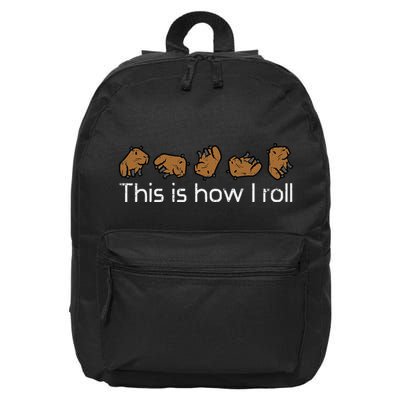 Capybara This Is How I Roll Cute Capy Rodent 16 in Basic Backpack