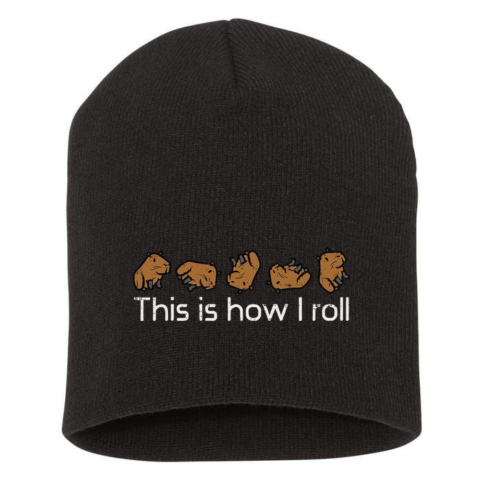 Capybara This Is How I Roll Cute Capy Rodent Short Acrylic Beanie