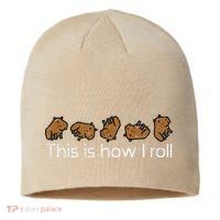 Capybara This Is How I Roll Cute Capy Rodent Sustainable Beanie