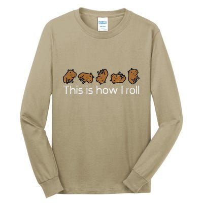 Capybara This Is How I Roll Cute Capy Rodent Tall Long Sleeve T-Shirt