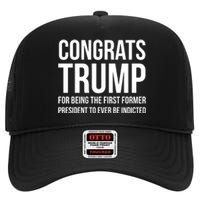 Congrats Trump Indicted High Crown Mesh Back Trucker Hat