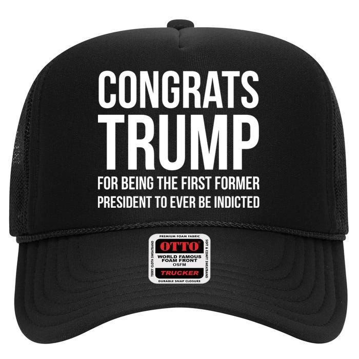 Congrats Trump Indicted High Crown Mesh Back Trucker Hat