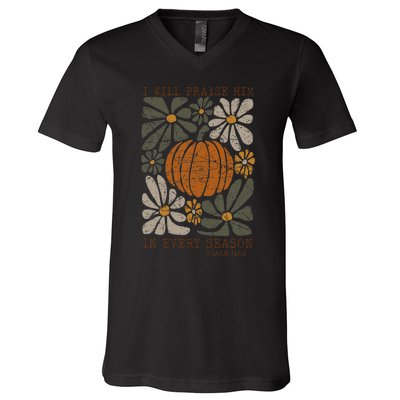 Christian Thanksgiving I Will Praise Him In Every Season V-Neck T-Shirt