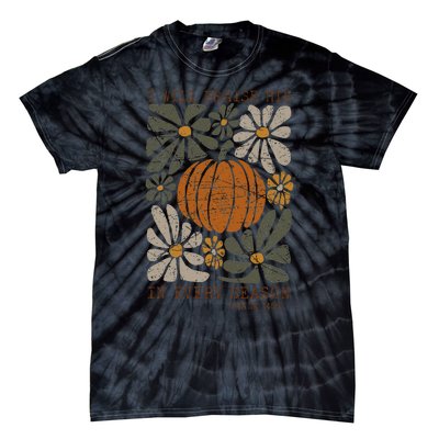 Christian Thanksgiving I Will Praise Him In Every Season Tie-Dye T-Shirt