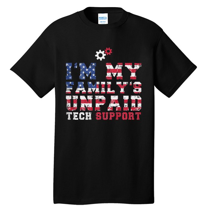 Computer Tech Im My Familys Unpaid Tech Support Tall T-Shirt