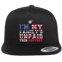 Computer Tech Im My Familys Unpaid Tech Support Flat Bill Trucker Hat