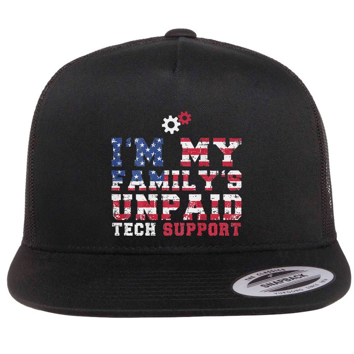 Computer Tech Im My Familys Unpaid Tech Support Flat Bill Trucker Hat