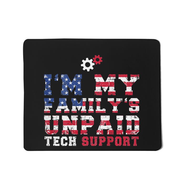Computer Tech Im My Familys Unpaid Tech Support Mousepad