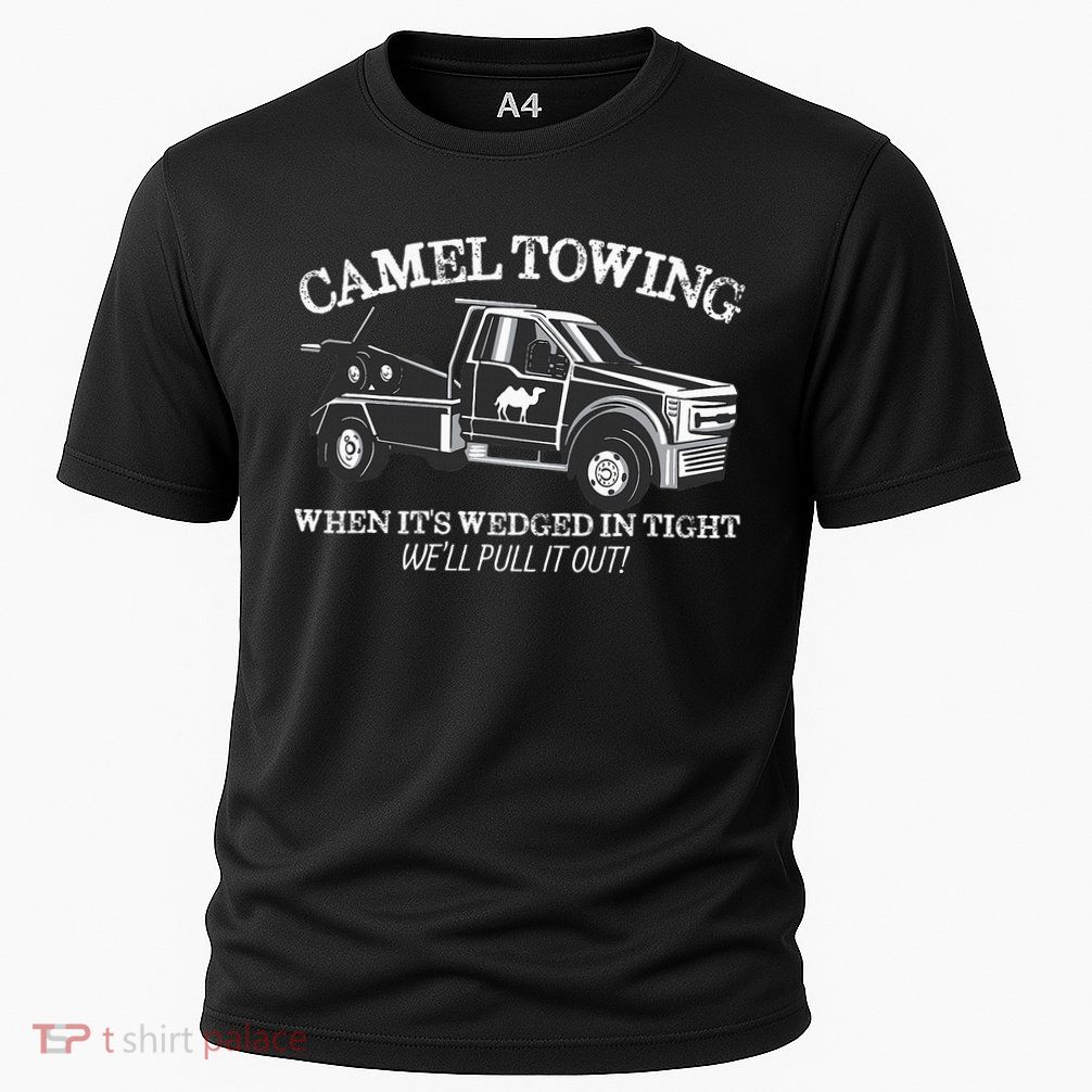 Camel Towing Inappropriate Humor Adult Humor Camel Towing Performance Shirt