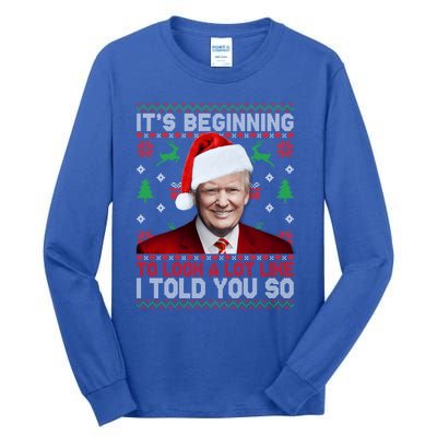 Christmas Trump Its Beginning To Look A Lot Like You Miss Me Gift Tall Long Sleeve T-Shirt