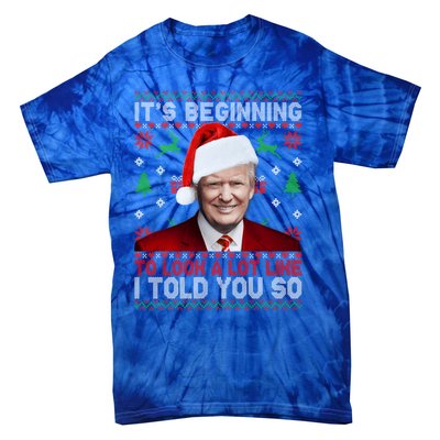 Christmas Trump Its Beginning To Look A Lot Like You Miss Me Gift Tie-Dye T-Shirt