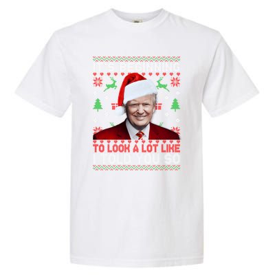 Christmas Trump Its Beginning To Look A Lot Like You Miss Me Gift Garment-Dyed Heavyweight T-Shirt