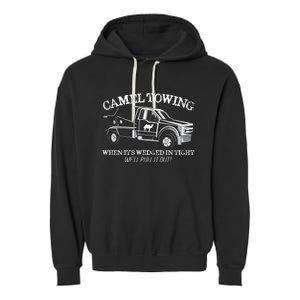 Camel Towing Inappropriate Humor Adult Humor Camel Towing Garment-Dyed Fleece Hoodie