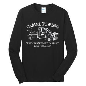 Camel Towing Inappropriate Humor Adult Humor Camel Towing Tall Long Sleeve T-Shirt