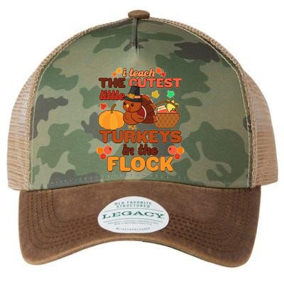 Cute Thanksgiving I Teach The Cutest Little Turkeys In The Flock Legacy Tie Dye Trucker Hat