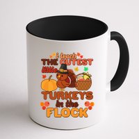 Cute Thanksgiving I Teach The Cutest Little Turkeys In The Flock Mug