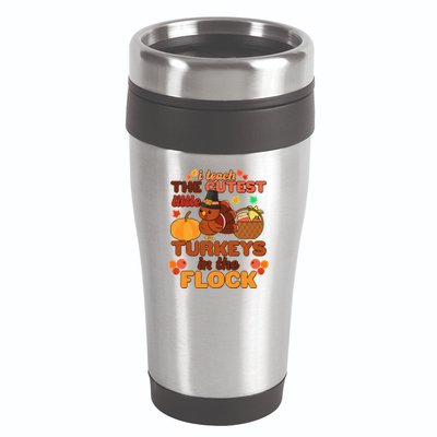 Cute Thanksgiving I Teach The Cutest Little Turkeys In The Flock 16oz Travel Tumbler