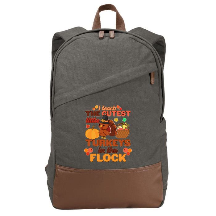 Cute Thanksgiving I Teach The Cutest Little Turkeys In The Flock Cotton Canvas Backpack