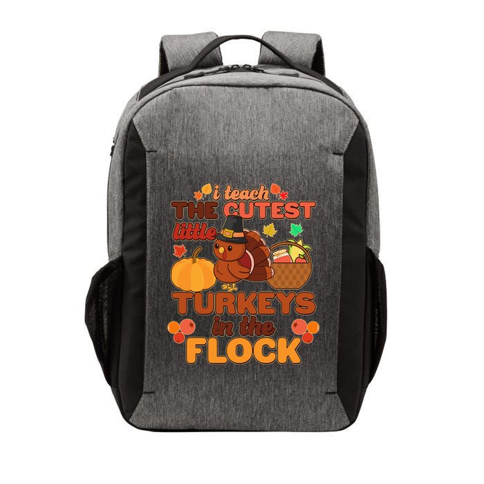 Cute Thanksgiving I Teach The Cutest Little Turkeys In The Flock Vector Backpack