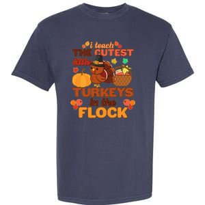 Cute Thanksgiving I Teach The Cutest Little Turkeys In The Flock Garment-Dyed Heavyweight T-Shirt