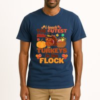 Cute Thanksgiving I Teach The Cutest Little Turkeys In The Flock Tall T-Shirt