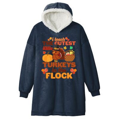 Cute Thanksgiving I Teach The Cutest Little Turkeys In The Flock Hooded Wearable Blanket