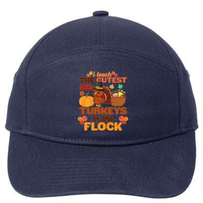 Cute Thanksgiving I Teach The Cutest Little Turkeys In The Flock 7-Panel Snapback Hat