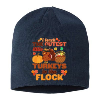 Cute Thanksgiving I Teach The Cutest Little Turkeys In The Flock Sustainable Beanie