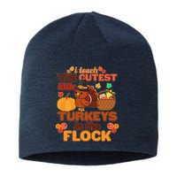 Cute Thanksgiving I Teach The Cutest Little Turkeys In The Flock Sustainable Beanie