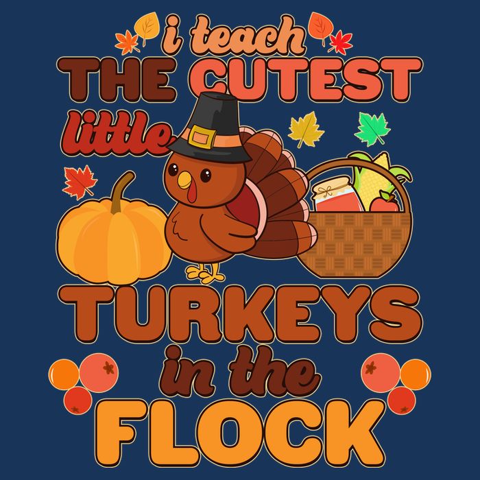 Cute Thanksgiving I Teach The Cutest Little Turkeys In The Flock 16 in Basic Backpack
