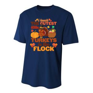 Cute Thanksgiving I Teach The Cutest Little Turkeys In The Flock Performance Sprint T-Shirt