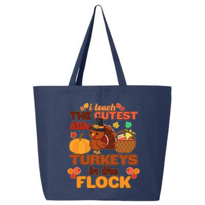 Cute Thanksgiving I Teach The Cutest Little Turkeys In The Flock 25L Jumbo Tote
