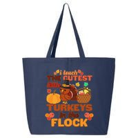 Cute Thanksgiving I Teach The Cutest Little Turkeys In The Flock 25L Jumbo Tote