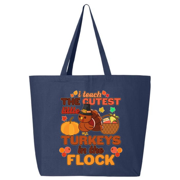 Cute Thanksgiving I Teach The Cutest Little Turkeys In The Flock 25L Jumbo Tote