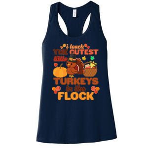 Cute Thanksgiving I Teach The Cutest Little Turkeys In The Flock Women's Racerback Tank