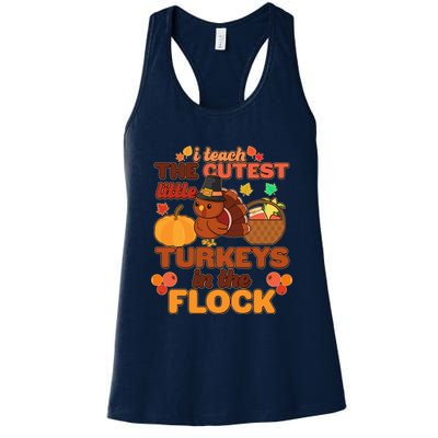 Cute Thanksgiving I Teach The Cutest Little Turkeys In The Flock Womens Tank Top