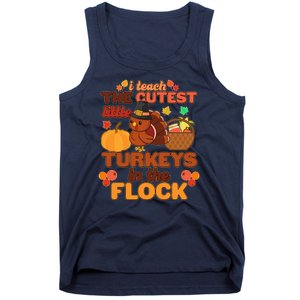 Cute Thanksgiving I Teach The Cutest Little Turkeys In The Flock Tank Top